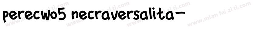 perecwo5 necraversalita字体转换